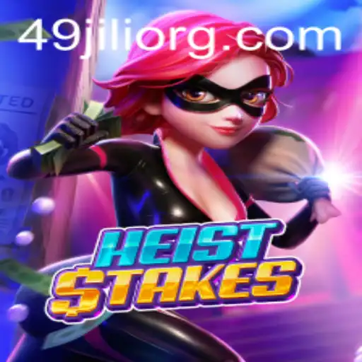 Exploring the Thrilling World of HeistStakes: A Deep Dive into 49Jili's Captivating Gameplay