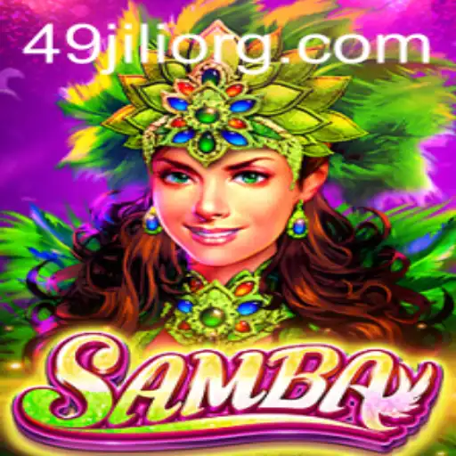 Exploring Samba: The Vibrant Game with a Twist of 49Jili